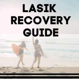 lasik recovery guide